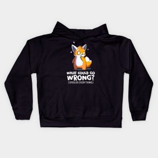 What Could Go Wrong Spoiler Everything Funny Anime Fox Kids Hoodie